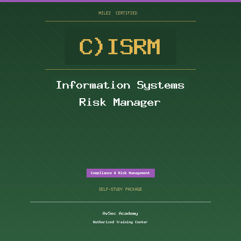 Mile2 C)ISRM — Information Systems Risk Manager (Self-Study)