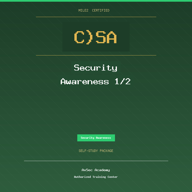Mile2 C)SA — Security Awareness 1/2 (Self-Study)